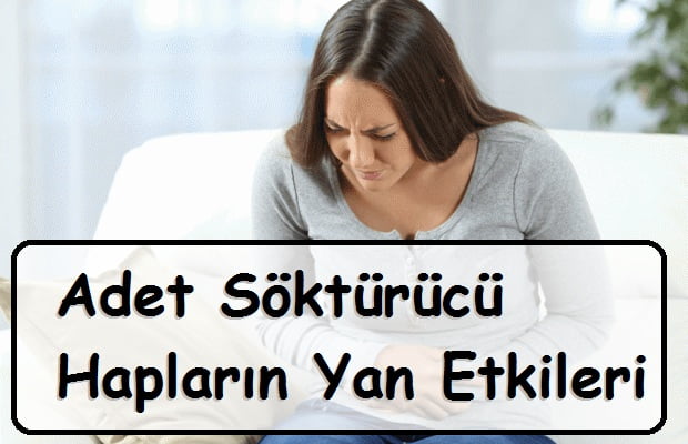 Adet Söktürücü Hapların Yan Etkileri