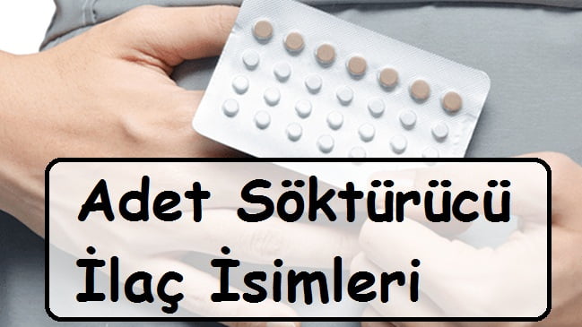 Adet Söktürücü İlaç İsimleri