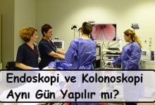 Endoskopi ve Kolonoskopi Aynı Gün Yapılır mı