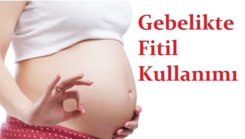 gebelikte fitil kullanımı