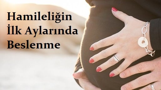 Hamileliğin İlk Aylarında Beslenme