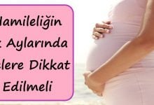 Hamileliğin İlk Aylarında Nelere Dikkat Edilmeli