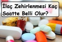 İlaç Zehirlenmesi Kaç Saatte Belli Olur