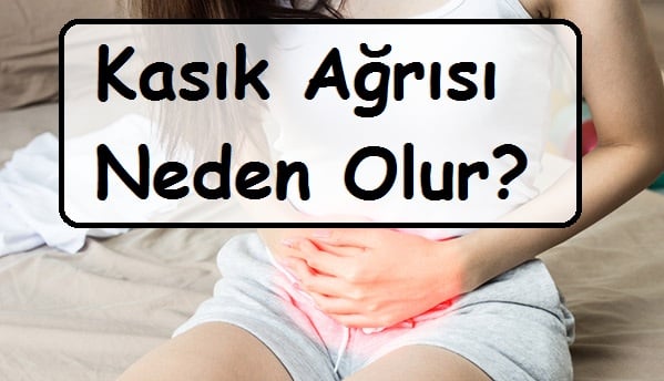 Kasık Ağrısı Neden Olur