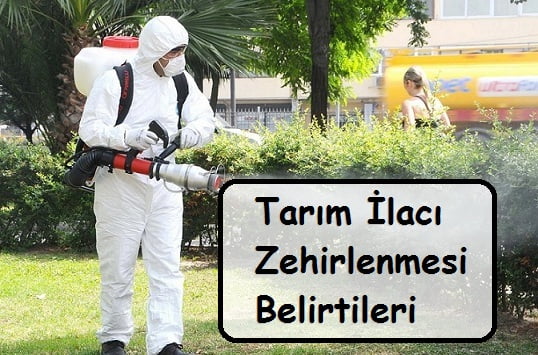 Tarım İlacı Zehirlenmesi Belirtileri