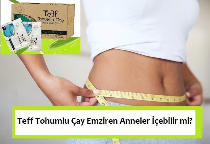 Teff Tohumlu Çay Emziren Anneler İçebilir mi