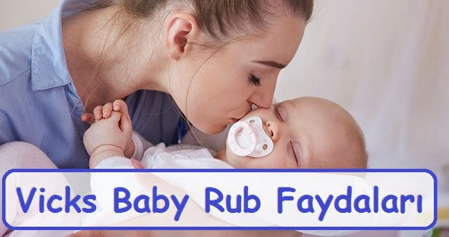 Vicks Baby Rub Faydaları